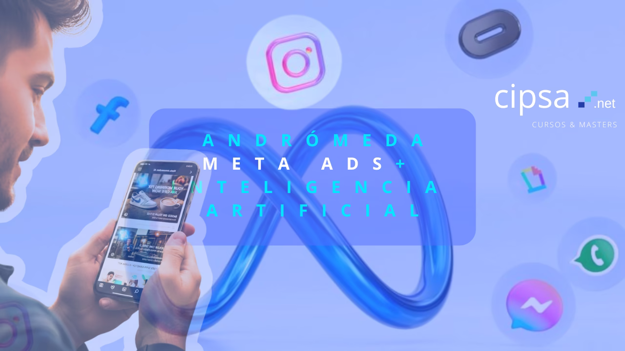 Andrómeda la IA llega a la publicidad de pago online Meta ADS, dominar al algoritmo.