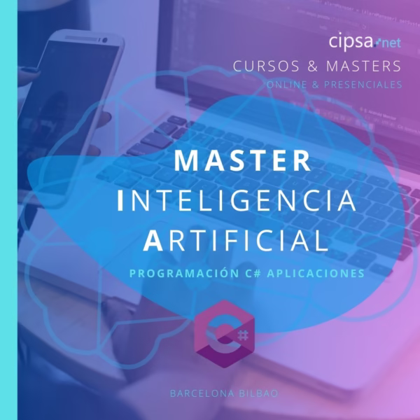 MASTER INTELIGENCIA ARTIFICIAL CIPSA BARCELONA BILBAO ONLINE