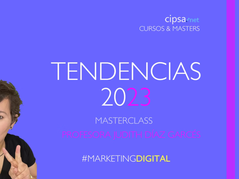 ¡Ya estamos de vuelta! ¡Bienvenido 2023! Nueva Masterclass directo martes 3 de enero 18h YouTube CIPSA “Tendencias Marketing 2023”. Nuevo año, nuevas ideas de negocio. Aprovecha las tendencias para potenciar tu proyecto o marca personal, aplicándolas en el mundo digital, donde es mucho más fácil triunfar. Conoce todas las tendencias para 2023 en diseño, web, I+D, proyectos tecnológicos, ecommerce, marketing, Startups e ideas de negocio innovadoras que se adelantan a nuevos escenarios. ¡Invierte en ideas de futuro! ¡Este 2023 toma la iniciativa! Te esperamos este martes 3 de enero a las 18h en directo en YouTube CIPSA ¡Ya somos + de 1111! Profesora Judith Díaz Garcés Master Marketing Digital Barcelona CIPSA