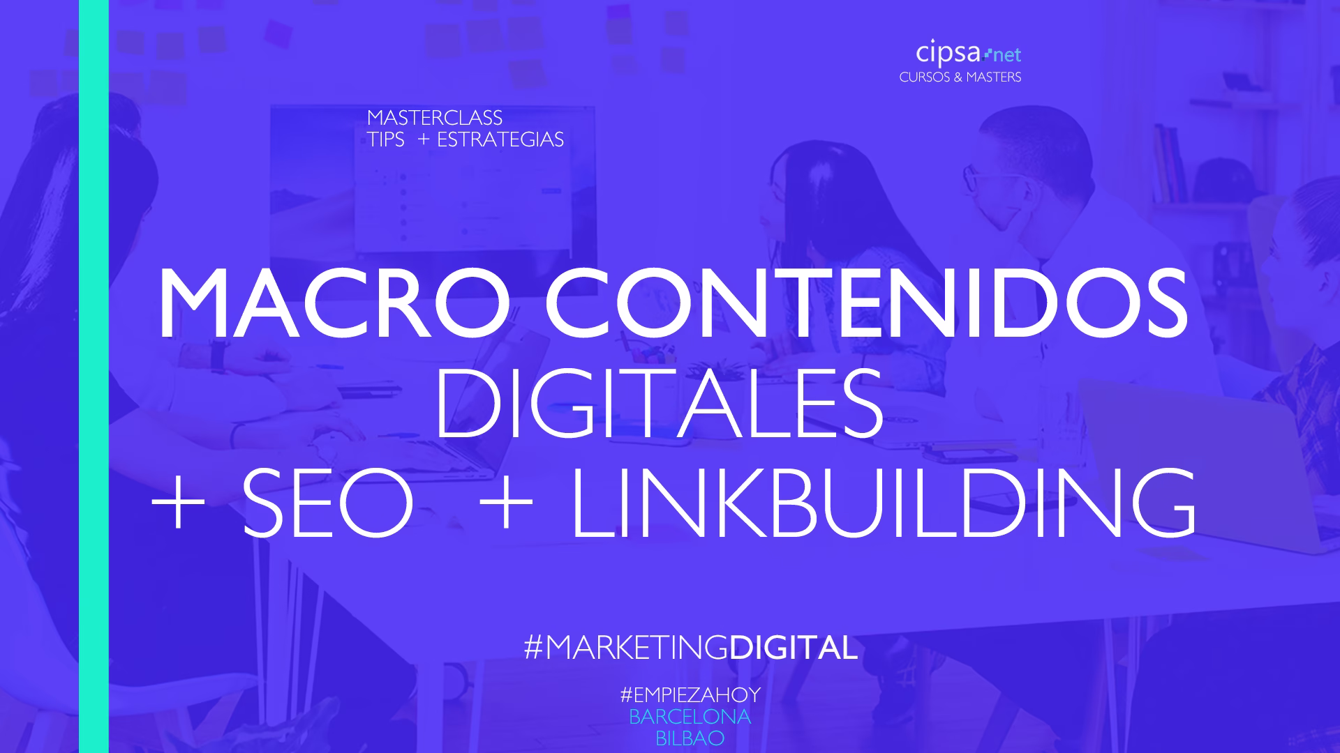 MASTERCLASS ¿Cómo hacer Macro Contenidos Digitales + SEO + LINKBUILDING? * Profesora JUDITH DIAZ GARCÉS CIPSA