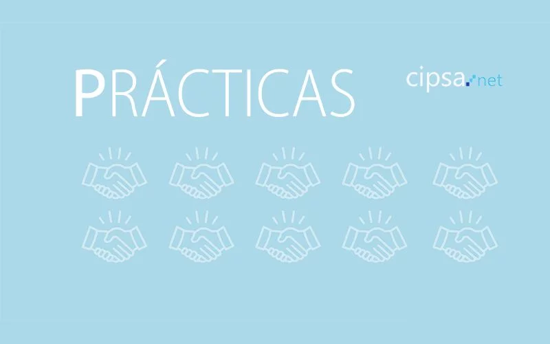 OFERTAS DE PRÁCTICAS CIPSA INFORMÁTICA, MARKETING DIGITAL, PROGRAMACIÓN, OFIMÁTICA, ETC