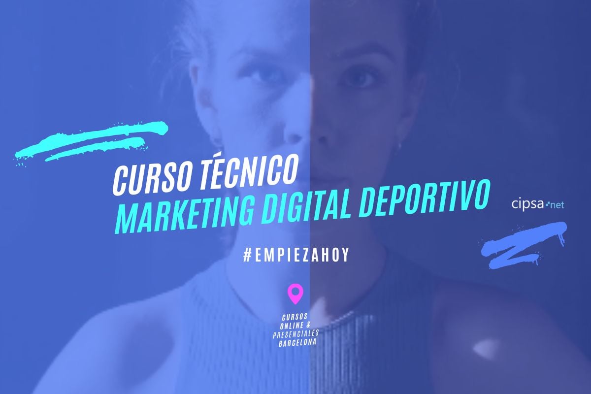 Curso Técnico Marketing Digital Deportivo CIPSA curso online semipresencial Barcelona