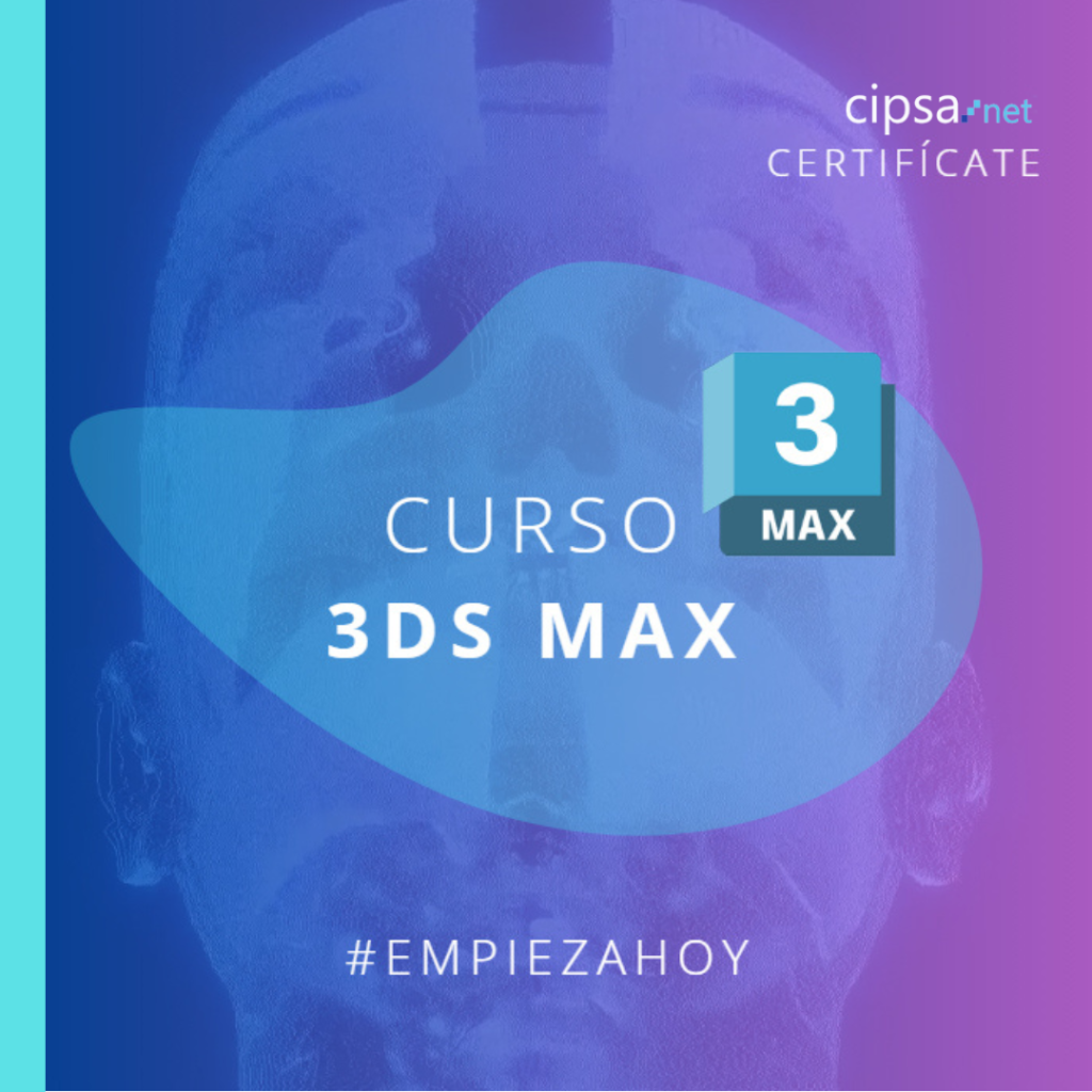 curso 3d s max autodesk oficial certificación cipsa escuela barcelona bilbao