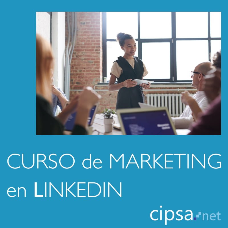curso marketing linkedin CIPSA Barcelona Bilbao