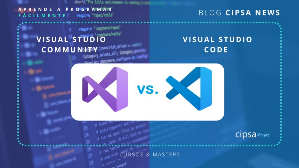 aprende a programar fácilmente cursos masters barcelona cipsa VISUAL STUDIO CODE COMMUNITY 