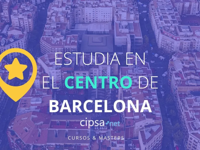 CIPSA BARCELONA estudia en el centro de barcelona ciudad de acogida diversidad expats cursos masters digital marketing web programación