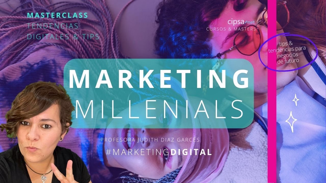 Masterclass especial "Marketing & Millenials"