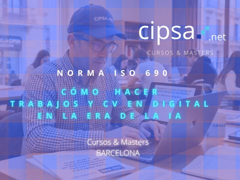01 img cipsa escuela cursos masters ia barcelona como hacer trabajos y CV en digital con IA