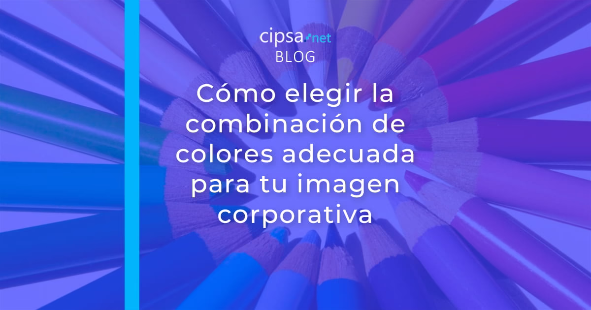 Cómo elegir la combinación de colores adecuada para tu imagen corporativa
