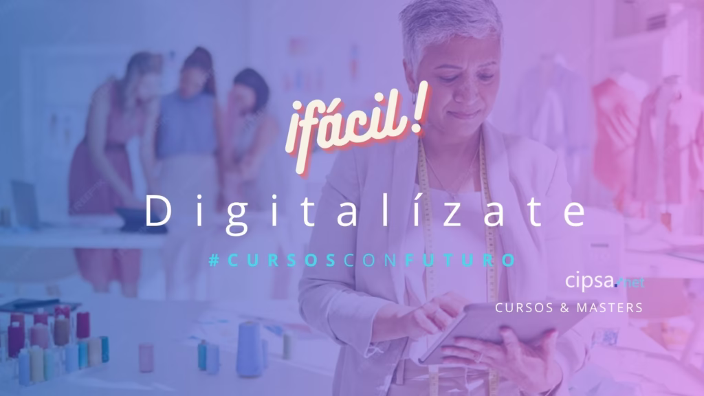 cursos con futuro digitalizate facilmente en cipsa te ayudamos