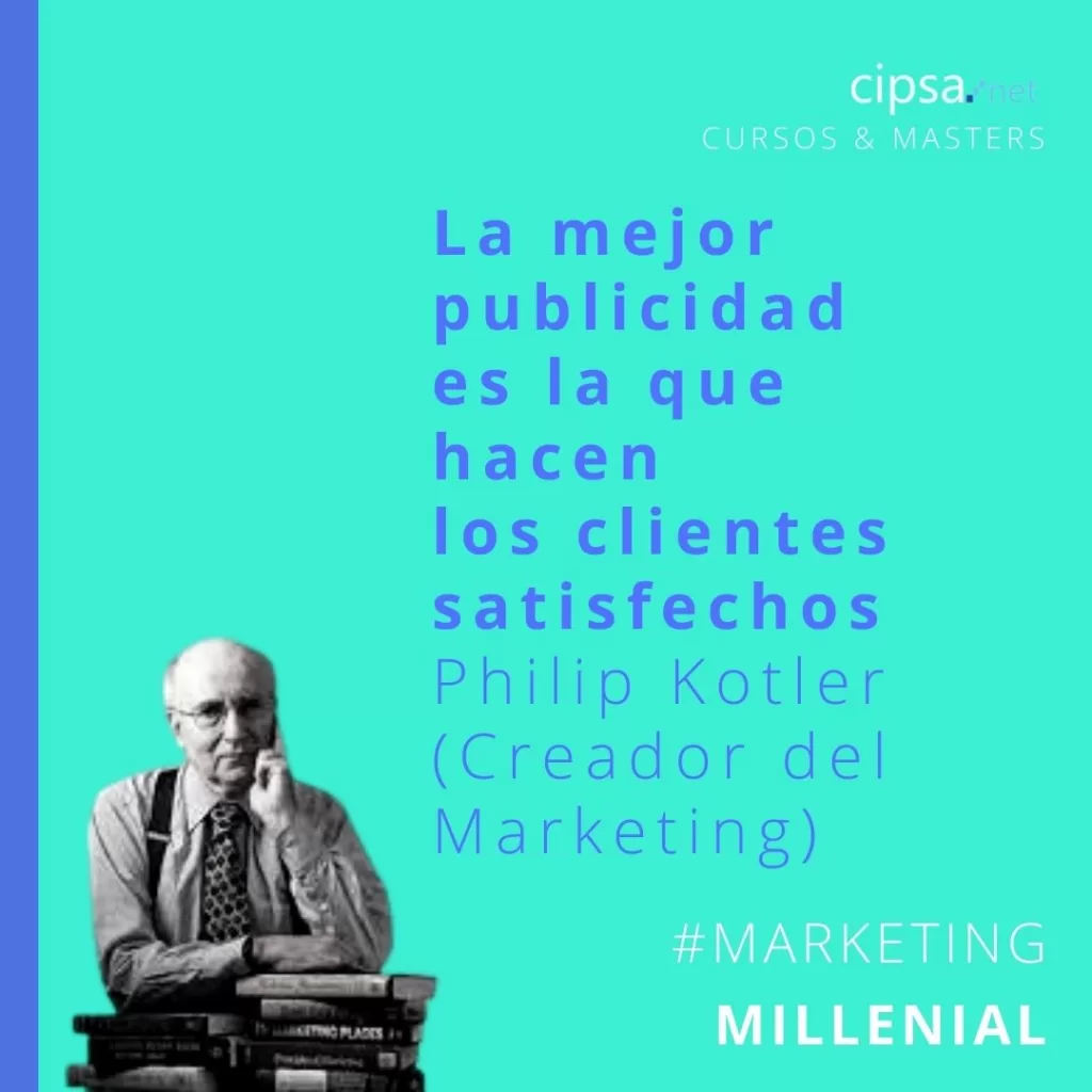 QUÉ ES MARKETING PUBLICIDAD CLIENTES SATISFECHOS PHILIP KOTLER Masterclass especial "Marketing & Millenials"
