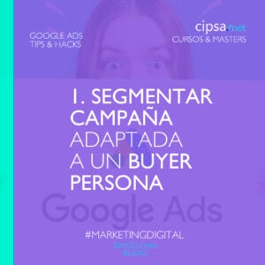 SEGMENTAR CAMPAÑAS GOOGLE ADS TIPS cómo conseguir conversiones en Google ADS