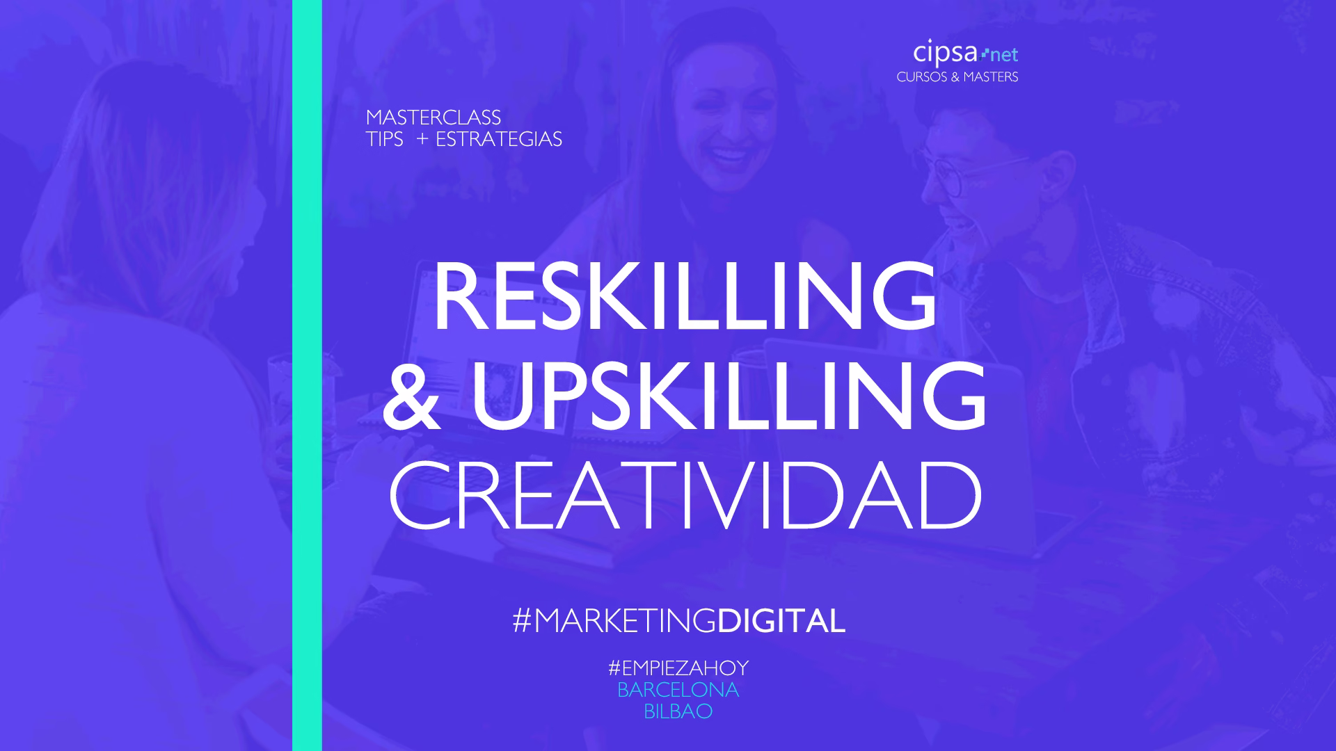 RESKILLING UPSKILLING creatividad y formación tecnlógica reciclar profesionales empresas tendencias marketing
