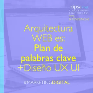 la reina del Marketing Digital es la arquitectura web plan palabras clave diseño SEO UX UI 