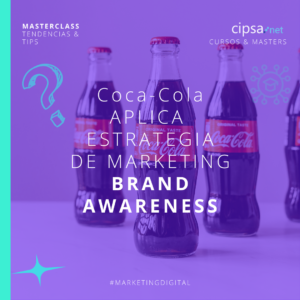 El secreto de la coca cola ¿Qué es el Brand Awareness en marketing digital?