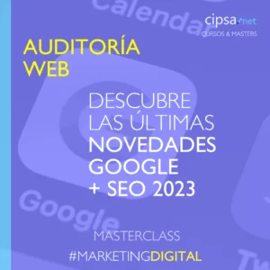 Masterclass Auditoría Web Profesora Judith Díaz Garcés Master Marketing Digital CIPSA
