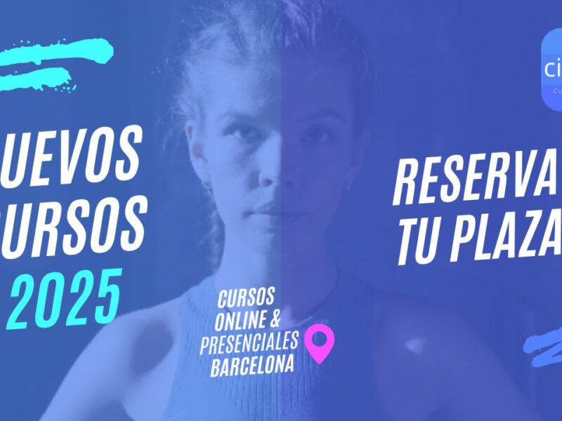 CURSOS NUEVOS 2025 CIPSA RESERVA TU Cursos 2025 CIPSA Barcelona presenciales y online PLAZA