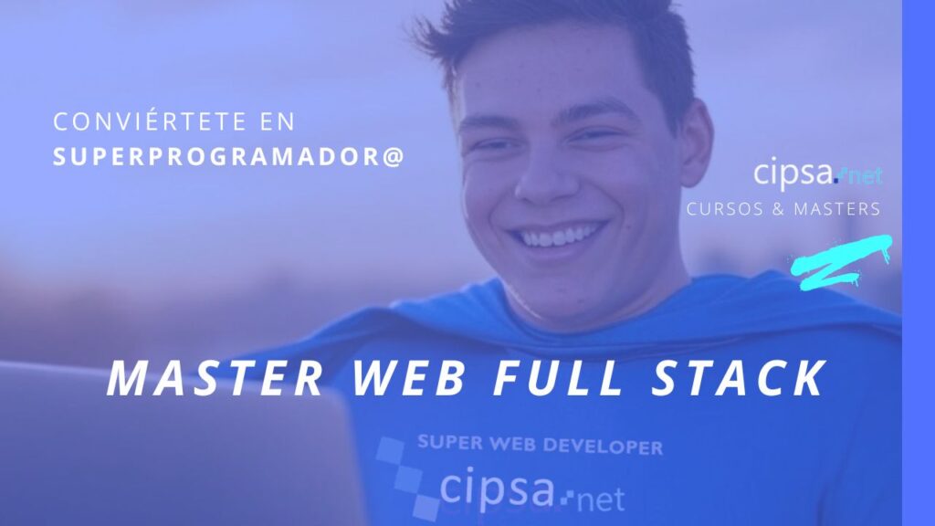 En el Master CIPSA Web Full Stack puedes apreder a tu ritmo, desde cualquier nivel, seas como seas todo lo necesario para ser un buen profesional de la programación en solo 12 meses.