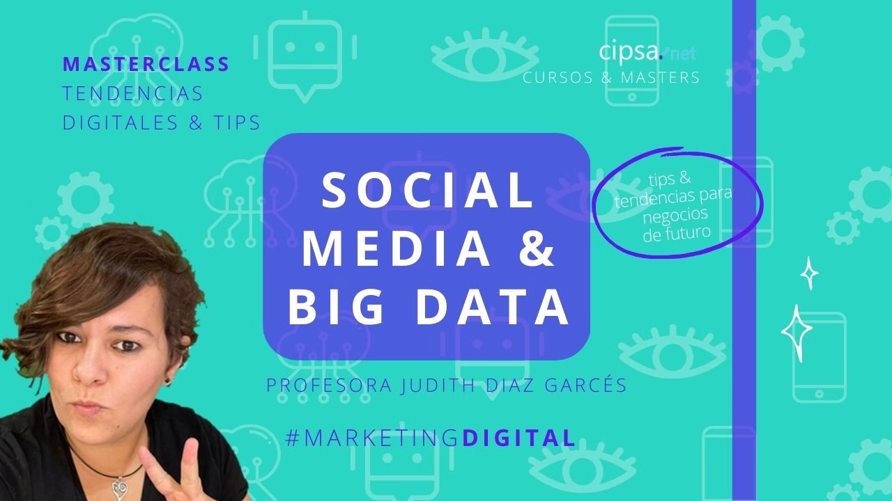 SOCIAL MEDIA Y BIG DATA TENDENCIAS SOCIALES HÁBITOS NECESIDADES PÚBLICOS