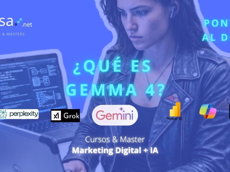 PONTE AL D+IA con CIPSA ¿Qué es exactamente Gemma 4? Gemma 4 modelo IA Gemini abierto gratis