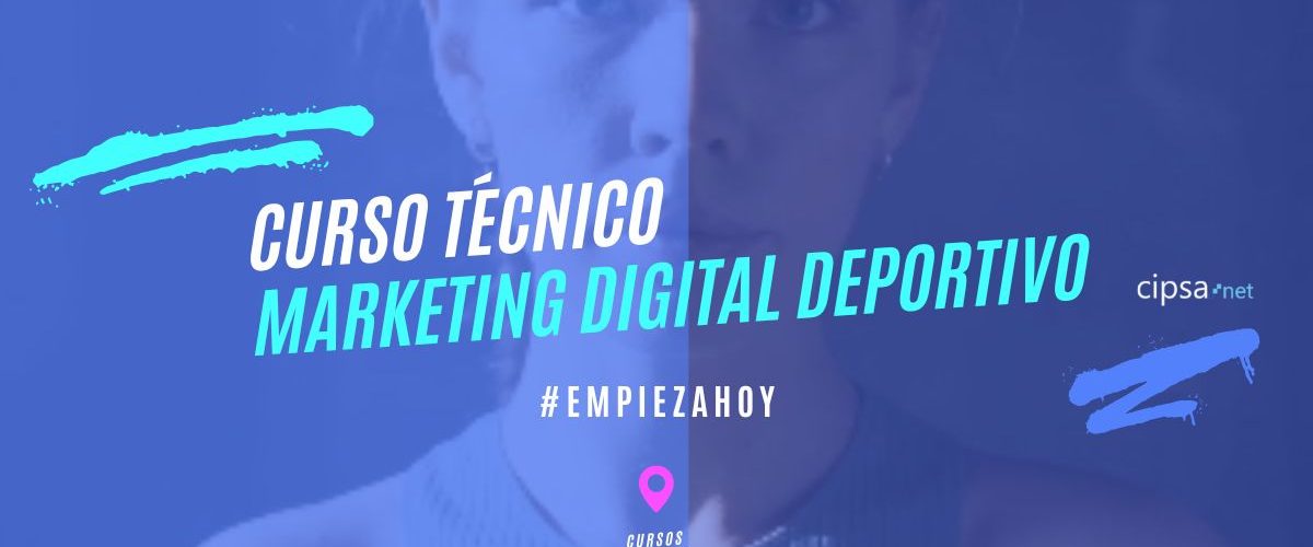 Curso Técnico Marketing Digital Deportivo CIPSA curso online semipresencial Barcelona