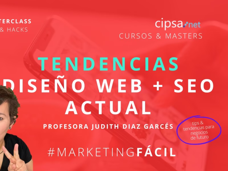 ¿Cómo diseñar una web y actualizarla al estilo y tendencia que se lleva ahora? Descúbrelo en la Masterclass: Profesora Judith Díaz Garcés Master Marketing Digital Barcelona CIPSA Martes 30 mayo 2023 18H DIRECTO YOUTUBE CIPSA